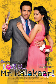 Love U... Mr. Kalakaar! - movie with Tusshar Kapoor.