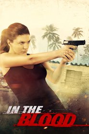 In the Blood - movie with Gina Carano.