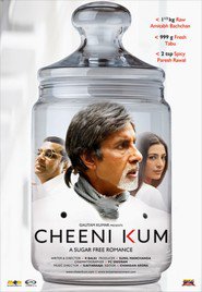 Cheeni Kum - movie with Paresh Rawal.