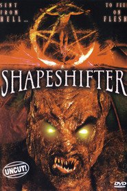 Shapeshifter is the best movie in Joel Hebner filmography.