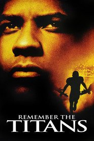 Remember the Titans - movie with Denzel Washington.
