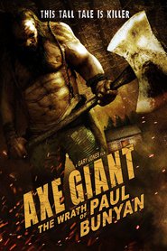 Axe Giant: The Wrath of Paul Bunyan - movie with John Schneider.