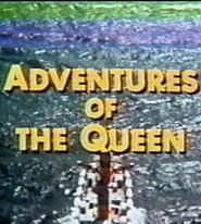 Adventures of the Queen - movie with Robert Stack.