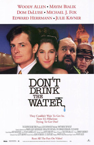 Don't Drink the Water - movie with Woody Allen.