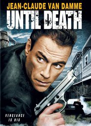 Until Death is the best movie in Wes Robinson filmography.