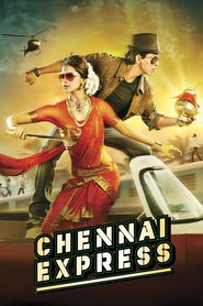 Chennai Express - movie with Shah Rukh Khan.