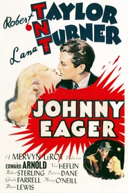 Johnny Eager - movie with Robert Taylor.