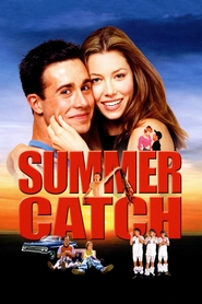 Summer Catch - movie with Jessica Biel.