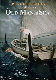 The Old Man and the Sea - movie with Spencer Tracy.