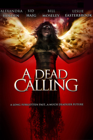A Dead Calling - movie with Alexandra Holden.