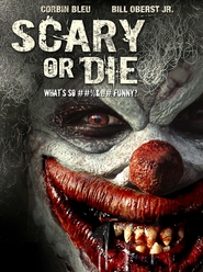 Scary or Die - movie with Bill Oberst ml..