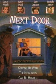 Next Door - movie with James Woods.