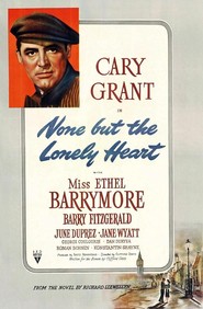 None But the Lonely Heart - movie with Dan Duryea.