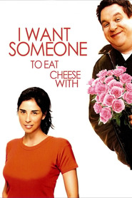 I Want Someone to Eat Cheese With - movie with Jeff Garlin.