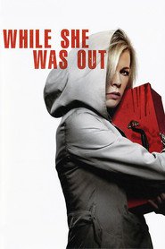 While She Was Out - movie with Craig Sheffer.