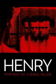 Film Henry: Portrait of a Serial Killer.