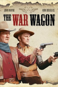 The War Wagon - movie with Kirk Douglas.