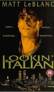 Lookin' Italian - movie with Matt LeBlanc.