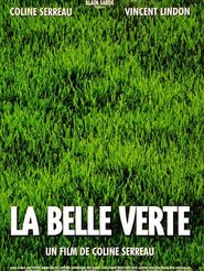 La belle Verte - movie with Marion Cotillard.