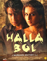 Halla Bol - movie with Vidya Balan.
