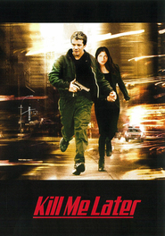 Kill Me Later - movie with Tom Heaton.