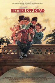 Better Off Dead... is the best movie in Kim Darby filmography.