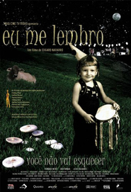 Eu Me Lembro is the best movie in Lucas Valadares filmography.