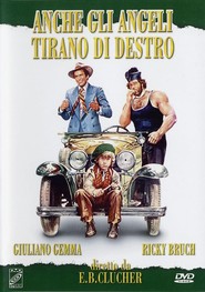 Anche gli angeli tirano di destro is the best movie in Giancarlo Restucci filmography.