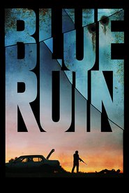 Blue Ruin - movie with Macon Blair.