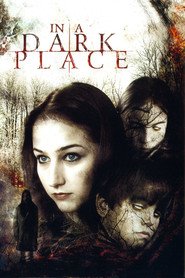In a Dark Place - movie with Leelee Sobieski.
