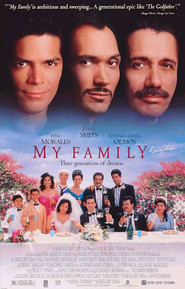 My Family - movie with Edward James Olmos.