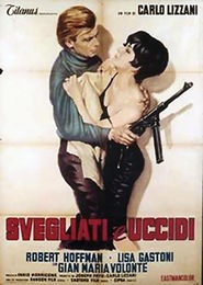 Svegliati e uccidi is the best movie in Emilio Delle Piane filmography.