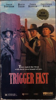 Trigger Fast - movie with Jurgen Prochnow.