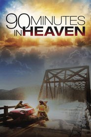 90 Minutes in Heaven is the best movie in Michael W. Smith filmography.