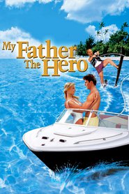 My Father the Hero - movie with Gerard Depardieu.