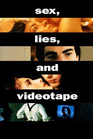 Sex, Lies, and Videotape - movie with Andie MacDowell.