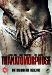 Thanatomorphose is the best movie in Roha-Deni Ganon filmography.
