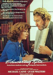 Educating Rita - movie with Michael Caine.