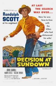 Decision at Sundown - movie with Randolph Scott.