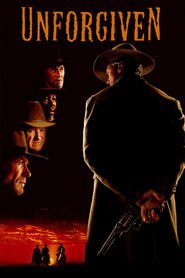 Unforgiven - movie with Clint Eastwood.