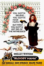 Bloody Mama - movie with Shelley Winters.