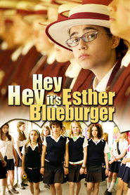 Hey Hey It's Esther Blueburger - movie with Keisha Castle-Hughes.