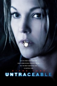 Untraceable - movie with Diane Lane.