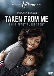 Taken from Me: The Tiffany Rubin Story - movie with April Telek.