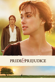 Pride & Prejudice - movie with Keira Knightley.