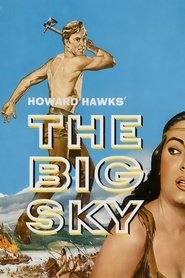 The Big Sky - movie with Arthur Hunnicutt.