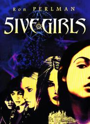 5ive Girls is the best movie in Amy Ciupak Lalonde filmography.