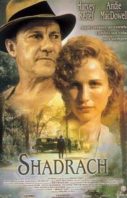Shadrach - movie with Harvey Keitel.