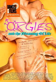 Orgies and the Meaning of Life is the best movie in Keti Tinder filmography.