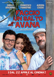 Faccio un salto all'Avana is the best movie in Francesco Pannofino filmography.
